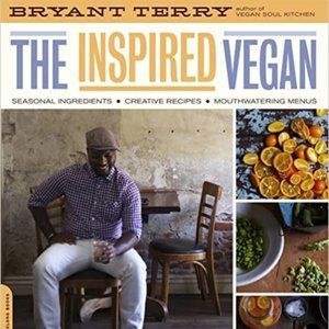 The Inspired Vegan By Bryant Terry